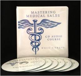 medical sales audio course by Mace Horoff